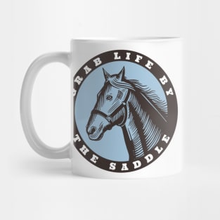 Horse Grab Life by the Saddle Mug